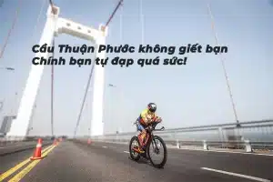 Chiến lược đạp xe leo cầu Thuận Phước tại Ironman 70.3 Đà nẵng hiệu quả